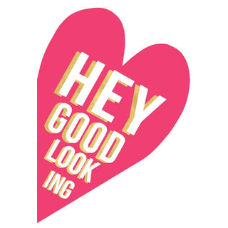 Hey Goodlooking Foil Valentine Die Cut Foil Greeting Card - 1 card with envelope